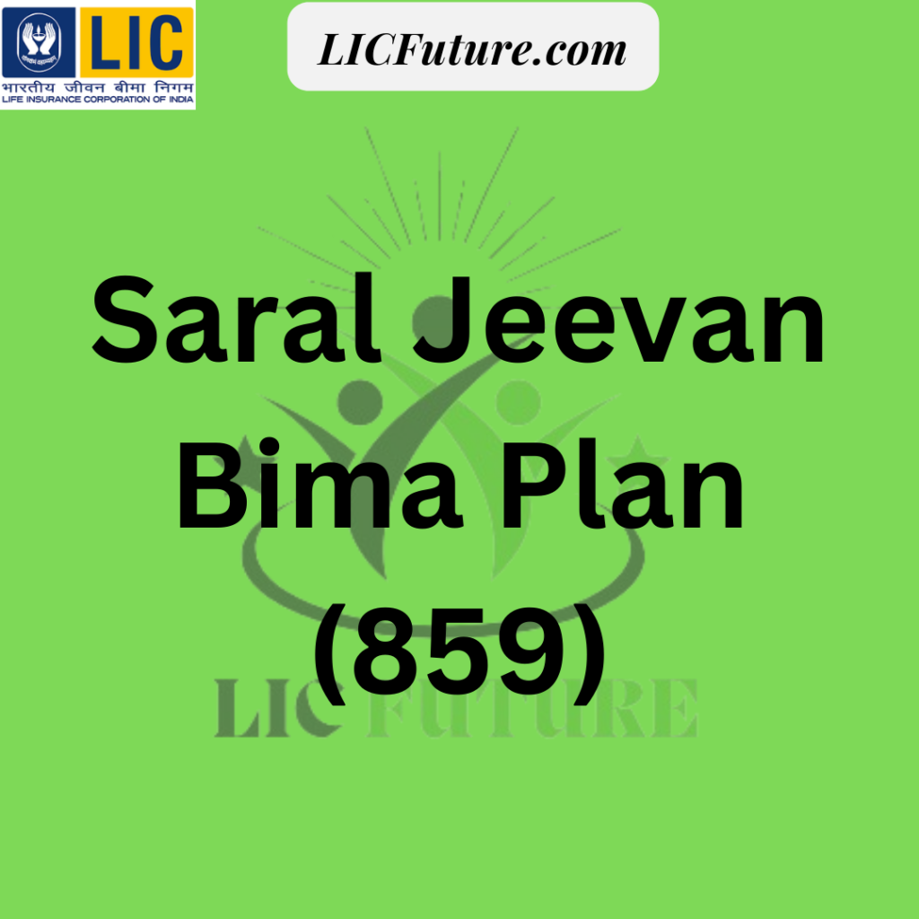 Saral Jeevan Bima Plan (859)