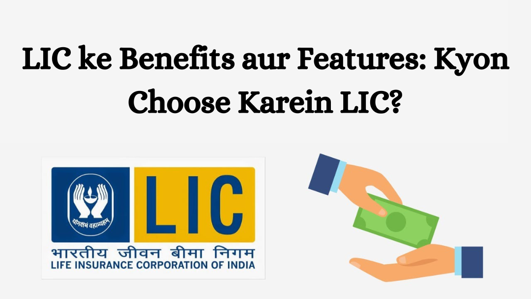 LIC Future LIC ke Benefits