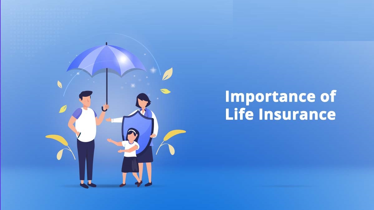 Importance of Life Insurance in Today’s World