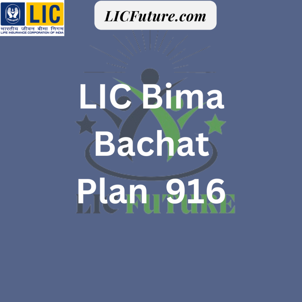 LIC Bima Bachat Plan (Table No. 916)